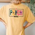 Psych Nurse Nurse's Day Nurse Week 2024 For Women Women's Oversized Comfort T-Shirt Back Print Mustard