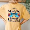 School's Out Forever Retired 2024 Teacher Retirement Women's Oversized Comfort T-Shirt Back Print Mustard