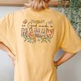 So God Made A Mamaw Flower Happy Grandma Women's Oversized Comfort T-Shirt Back Print Mustard