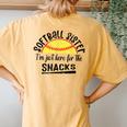 Softball Sister I'm Just Here For The Snacks Softball Women's Oversized Comfort T-Shirt Back Print Mustard