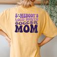 Somebody's Loud Mouth Soccer Mom Bball Mom Quotes Women's Oversized Comfort T-Shirt Back Print Mustard