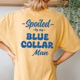 Spoiled By My Blue Collar Man Wife Groovy On Back Women's Oversized Comfort T-Shirt Back Print Mustard