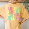 In My Summer Break Era Last Day Of School Teacher Summer Women's Oversized Comfort T-Shirt Back Print Mustard