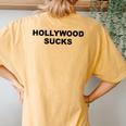 Top That Says Hollywood Sucks Anti Celebrity Women's Oversized Comfort T-Shirt Back Print Mustard