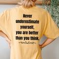 Never Underestimate Yourself Positive Phrase & Mens Women's Oversized Comfort T-Shirt Back Print Mustard