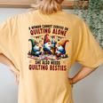 A Woman Cannot Survive On Quilting Alone She Also Needs Women's Oversized Comfort T-Shirt Back Print Mustard