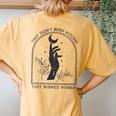 They Didn't Burn Witches They Burned Women Women's Oversized Comfort T-Shirt Back Print Mustard