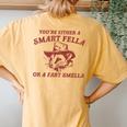 You're Either A Smart Fella Or A Fart Smella Sarcastic Women's Oversized Comfort T-Shirt Back Print Mustard