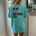 In My 11Th Birthday Era Girl Eleven Bday 11 Year Old Women's Oversized Comfort T-Shirt Back Print Chalky Mint