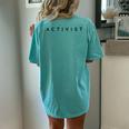 Activists Activist Activism Hobby Modern Font Women's Oversized Comfort T-Shirt Back Print Chalky Mint