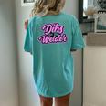 Dibs On The Welder Proud Welding Wife Welders Girlfriend Women's Oversized Comfort T-Shirt Back Print Chalky Mint