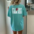 I'll Beat Or Eat Your Ass Pun Joke Sarcastic Sayings Women's Oversized Comfort T-Shirt Back Print Chalky Mint