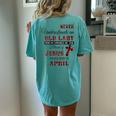 Never Underestimate An Old Lady Love Jesus Born In April Women's Oversized Comfort T-Shirt Back Print Chalky Mint