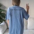 Activists Activist Activism Hobby Modern Font Women's Oversized Comfort T-Shirt Back Print Moss