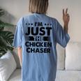 Chicken Chaser Profession I'm Just The Chicken Chaser Women's Oversized Comfort T-Shirt Back Print Moss