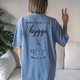 Embrace The Hygge Slow Living Comfy Cozy Coffee Cup Women's Oversized Comfort T-Shirt Back Print Moss