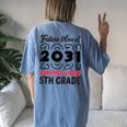 Graduation 2024 Future Class Of 2031 5Th Grade Women's Oversized Comfort T-Shirt Back Print Moss