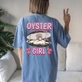 Oyster Girl Quote Shell Oysters Women's Oversized Comfort T-Shirt Back Print Moss