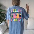 I Teach The Sweetest Bunnies Teacher Easter Day Women's Oversized Comfort T-Shirt Back Print Moss
