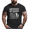 5 Things About My Daddy Father Day From Daughter Big and Tall Men T-shirt