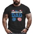 All American Dad 4Th Of July Usa American Flag Sunglasses Dad Daddy Father's Day Big and Tall Men T-shirt