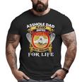 Asshole Dad And Smartass Daughter Best Friend For Life Big and Tall Men T-shirt