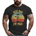 Best Dad By Par Disc Golf For Men Father's Day Big and Tall Men T-shirt