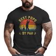 Best Pops By Par For Golfer Daddy Father's Day Big and Tall Men T-shirt