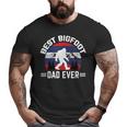 Bigfoot For Men Best Bigfoot Dad Ever Big and Tall Men T-shirt