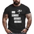 Dad To The Rescue Again Helicopter Big and Tall Men T-shirt