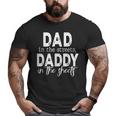 Dad In The Streets Daddy In The Sheets Presents For Dad Big and Tall Men T-shirt
