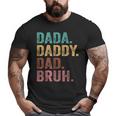 Dada Daddy Dad Bruh Vintage Fathers Day Big and Tall Men T-shirt