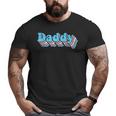 Daddy Gay Pride Transgender Lgbtq Ally Dad Papa Father Big and Tall Men T-shirt