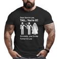 Dear Son-In-Law Father Of The Bride Dad Wedding Marriage Big and Tall Men T-shirt