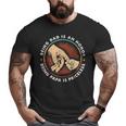 Father Day Being Dad Is An Honor Being Papa Is Priceless Big and Tall Men T-shirt