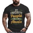 My Favorite People Call Me Abuelo Fathers Day Big and Tall Men T-shirt