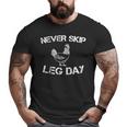 Workout Tshirt Never Skip Leg Day Gym Shirt Big and Tall Men T-shirt