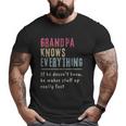 Grandpa Knows Everything Grandpa Big and Tall Men T-shirt