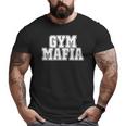 Gym Mafia Sweat Big and Tall Men T-shirt