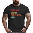 Husband Daddy Protector Hero Father's Day For Dad Big and Tall Men T-shirt