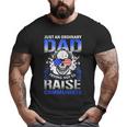 Just An Ordinary Dad Trying Not To Raise Communists Big and Tall Men T-shirt