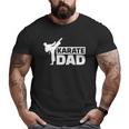 Karate Dad Karateka Big and Tall Men T-shirt