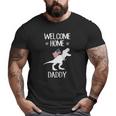 Kids Welcome Home Daddy Dinosaurrex American Flag Big and Tall Men T-shirt