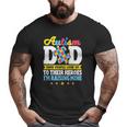 Mens Autism Dad Some People Look Up To Their Heroes Autism Big and Tall Men T-shirt
