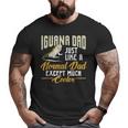 Mens Iguana Dad Just Like A Normal Dad Except Much Cooler Big and Tall Men T-shirt