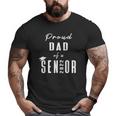Mens Proud Dad Of A Senior 2022 Graduation Cap Big and Tall Men T-shirt