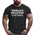 Mens Mens World’S Okayest Cat Dad V2 Big and Tall Men T-shirt