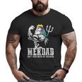 Merdad Dont Mess With My Mermaid Strong New Mer Dad Daughter Big and Tall Men T-shirt