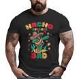 Nacho Average Dad Dabbing Cactus Mexican Family Big and Tall Men T-shirt