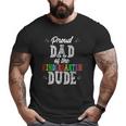 Proud Dad Of The Kindergarten Dude First Day Of School Set Big and Tall Men T-shirt